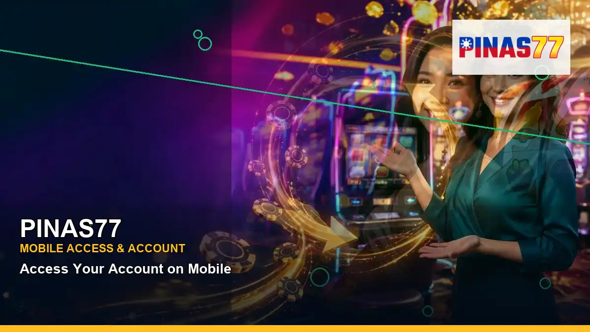 PINAS77 high-energy first casino deposit and wallet options in a right-framed layout for Philippine players